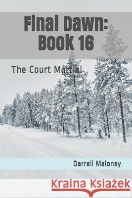 Final Dawn: Book 16: The Court Martial Allison Chandler Darrell Maloney 9781093275759 Independently Published - książka