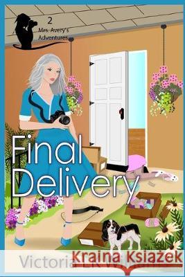 Final Delivery Karen Kalbacher Victoria Lk Williams 9781687183057 Independently Published - książka