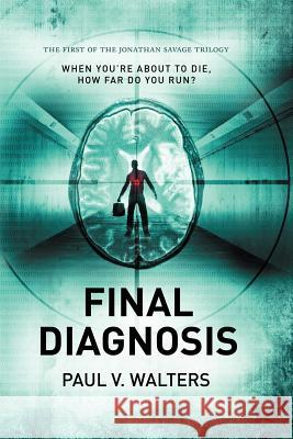 Final Diagnosis Paul V. Walters 9781609118389 Eloquent Books - książka