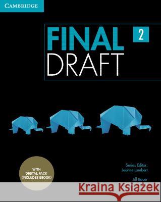 Final Draft Level 2 Student's Book with Digital Pack Jeanne Lambert Jill Bauer Mike S. Boyle 9781009345453 Cambridge University Press - książka