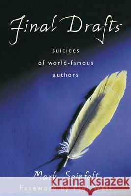 Final Drafts: Suicides of World-Famous Authors Mark Seinfelt 9781633887909 Prometheus Books - książka