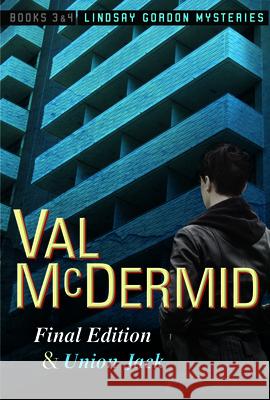 Final Edition and Union Jack: Lindsay Gordon Mysteries #3 and #4 Val McDermid 9780802127778 Grove Press - książka