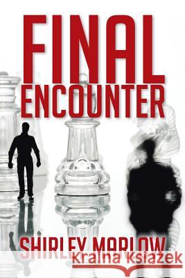 Final Encounter Shirley Marlow 9781483610658 Xlibris Corporation - książka