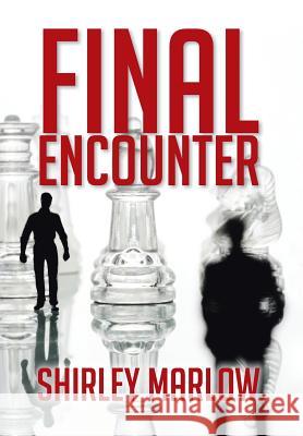 Final Encounter Shirley Marlow 9781483610665 Xlibris Corporation - książka