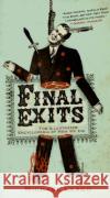 Final Exits: The Illustrated Encyclopedia of How We Die Largo, Michael 9780060817411 HarperCollins Publishers