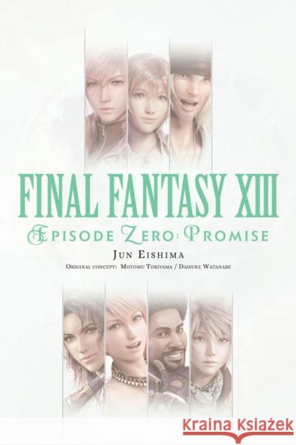 Final Fantasy XIII: Episode Zero -Promise- Jun Eishima 9781975382407 Little, Brown & Company - książka