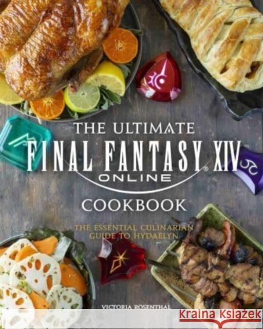 Final Fantasy XIV: The Official Cookbook Victoria Rosenthal 9781789099690 Titan Books Ltd - książka