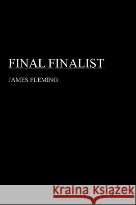 Final Finalist James Fleming 9781475914955 iUniverse.com - książka