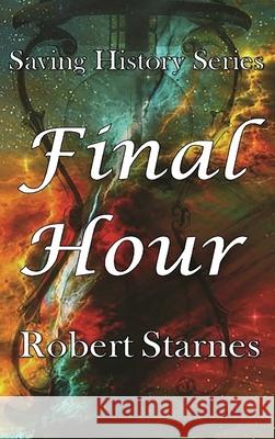 Final Hour Robert Starnes Services LLC Carpente 9781734792898 Starnes Books - książka