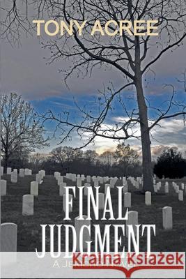 Final Judgment: A Jericho Novel Tony Acree 9781958414361 Enigma House Press - książka