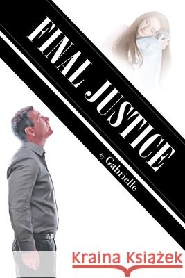 Final Justice Gabrielle 9781644242421 Page Publishing, Inc. - książka