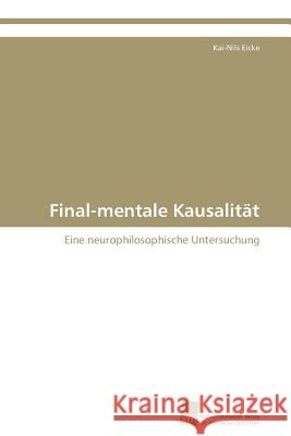 Final-mentale Kausalität Eicke Kai-Nils 9783838110981 Sudwestdeutscher Verlag Fur Hochschulschrifte - książka