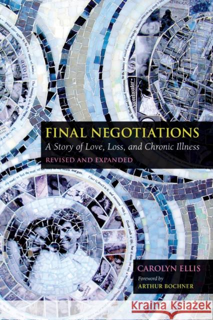 Final Negotiations: A Story of Love, Loss, and Chronic Illness Carolyn Ellis 9781439917169 Temple University Press - książka