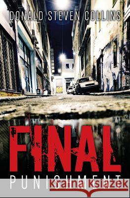 Final Punishment Donald Steven Collins 9781499535785 Createspace - książka