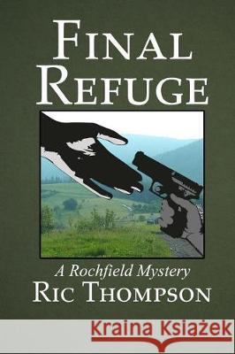 Final Refuge Ric Thompson 9781975645946 Createspace Independent Publishing Platform - książka