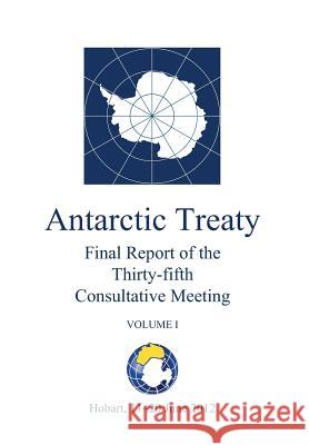 Final Report of the Thirty-fifth Antarctic Treaty Consultative Meeting - Volume I Antarctic Treaty Consultative Meeting 9789871515424 Secretariat of the Antarctic Treaty - książka