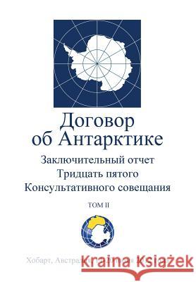 Final Report of the Thirty-Fifth Antarctic Treaty Consultative Meeting - Volume II (Russian) Antarctic Treaty Consultative Meeting 9789871515516 Secretariat of the Antarctic Treaty - książka