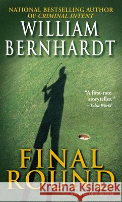 Final Round: A Novel William Bernhardt 9780345449634 Random House USA Inc - książka