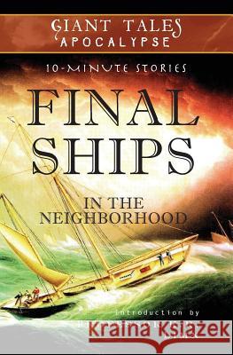 Final Ships In the Neighborhood: Mysterious Vessels Paul, Timothy 9780988578487 Professor Limn Books - książka