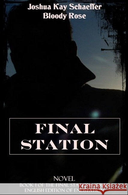 Final Station Schaeffer, Joshua Kay 9783746715063 epubli - książka