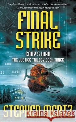 Final Strike: An Adventure Series Stephen Mertz 9781685490744 Rough Edges Press - książka