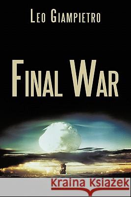 Final War Leo Giampietro 9781456754785 AuthorHouse - książka