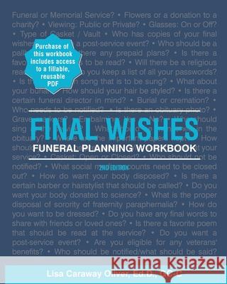 Final Wishes, 2nd Edition Lisa Oliver 9780578366746 Dr. Lisa Oliver, LLC - książka