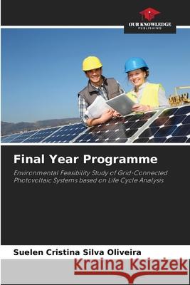 Final Year Programme Silva Oliveira, Suelen Cristina 9786208775513 Our Knowledge Publishing - książka