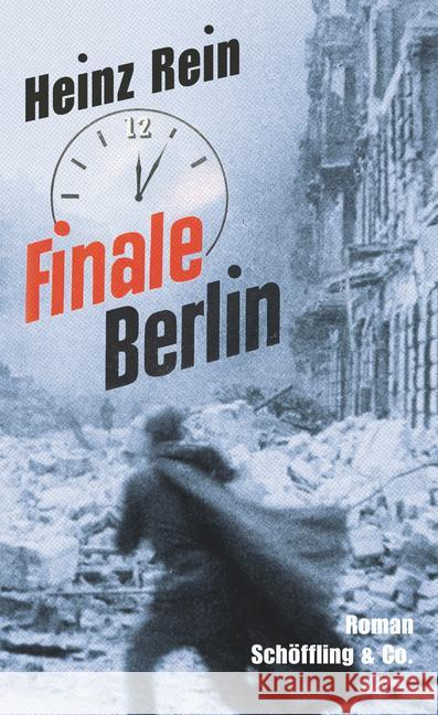 Finale Berlin : Roman. Nachw. v. Fritz Raddatz Rein, Heinz 9783895614835 Schöffling - książka