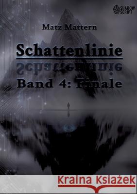 Finale: Schattenlinie, Band 4 Matz Mattern 9783389167717 Grin Verlag - książka