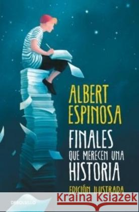 Finales que merecen una historia : Edicion ilustrada Espinosa, Albert 9788466350372 Debolsillo - książka