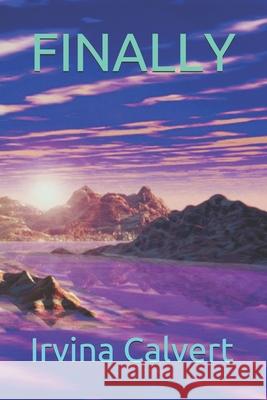 Finally Calvert, Irvina 9798534019575 Independently published - książka