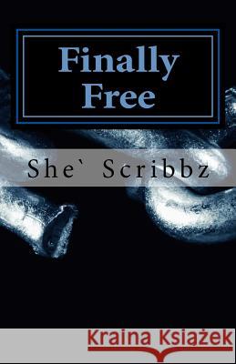 Finally Free She Scribbz 9781496152978 Createspace Independent Publishing Platform - książka