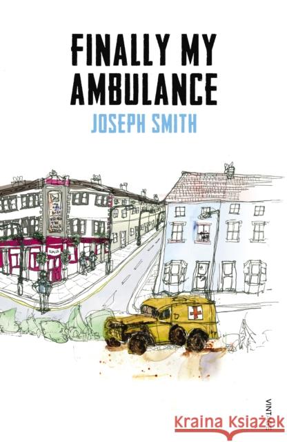 Finally My Ambulance Joseph Smith 9780099575870 VINTAGE - książka