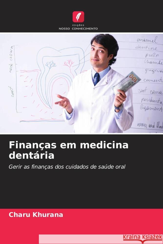 Finan?as em medicina dent?ria Charu Khurana 9786207306848 Edicoes Nosso Conhecimento - książka