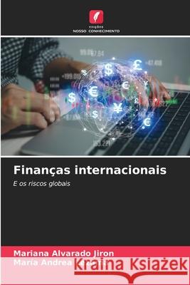 Finanças internacionais Alvarado Jiron, Mariana, Lezama, María Andrea 9786139465040 Edições Nosso Conhecimento - książka