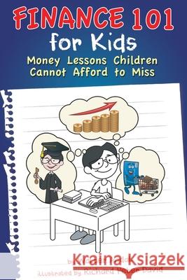 Finance 101 for Kids: Money Lessons Children Cannot Afford to Miss Walter Andal 9781634139434 Mill City Press, Inc. - książka