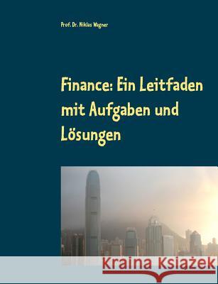 Finance: Ein Leitfaden mit Aufgaben und Lösungen Niklas Wagner 9783748131762 Books on Demand - książka