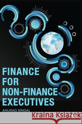 Finance for Non-Finance Executives Anural Singal 9781952538322 Business Expert Press - książka