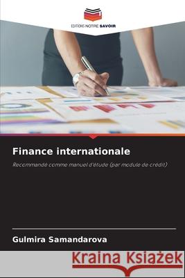 Finance internationale Gulmira Samandarova 9786207779055 Editions Notre Savoir - książka