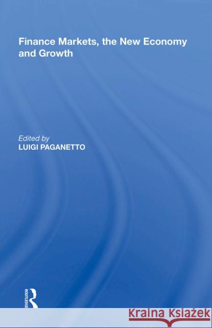 Finance Markets, the New Economy and Growth Luigi Paganetto 9781138356924 Taylor & Francis Ltd - książka