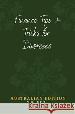Finance Tips and Tricks for Divorcees Daniel J Donnelly, Richard Zados 9780645403541 Sherwood Finance Limited - książka