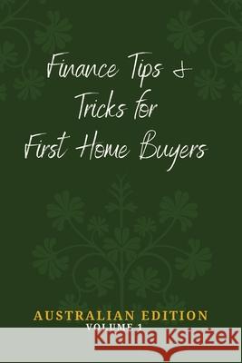 Finance Tips and Tricks for First Home Buyers Daniel J. Donnelly 9780645403534 Sherwood Finance Limited - książka