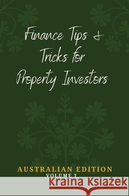 Finance Tips and Tricks for Property Investors Daniel J. Donnelly Richard W. Zados 9780645403565 Sherwood Finance Limited - książka