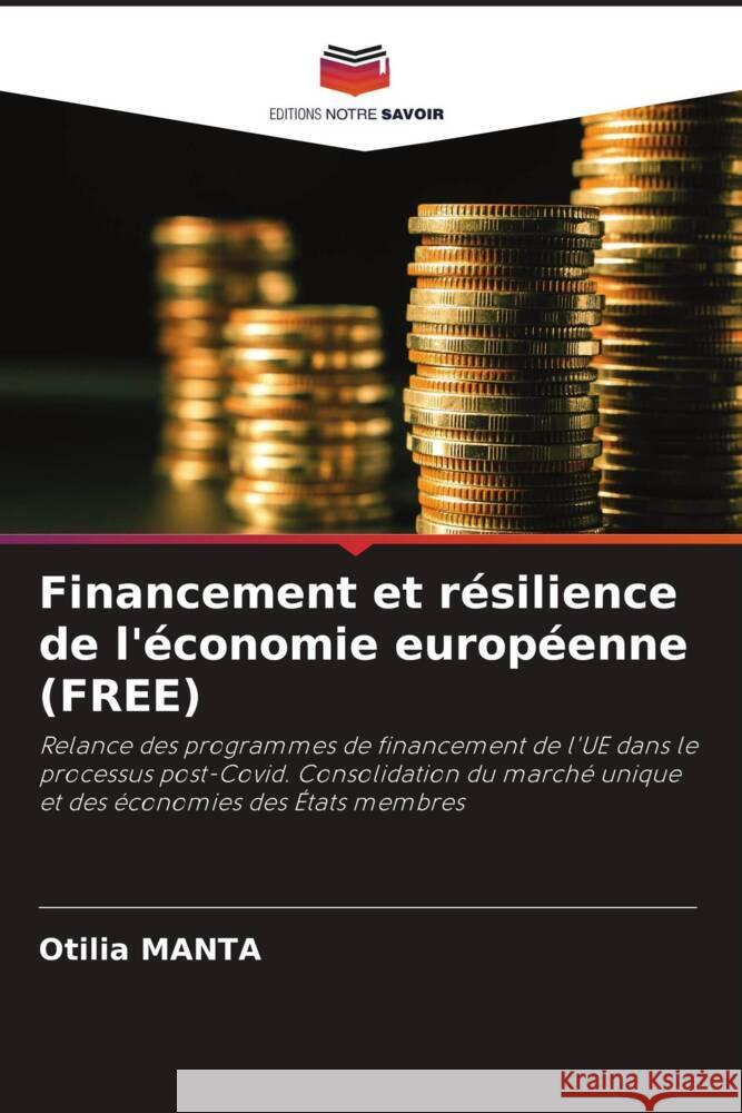 Financement et résilience de l'économie européenne (FREE) Manta, Otilia 9786204641195 Editions Notre Savoir - książka