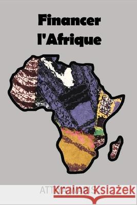 Financer l'Afrique Attiya Waris 9789956004324 Langaa RPCID - książka