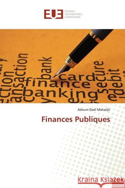 Finances Publiques Dadi Mahadjir, Adoum 9786139512539 Éditions universitaires européennes - książka