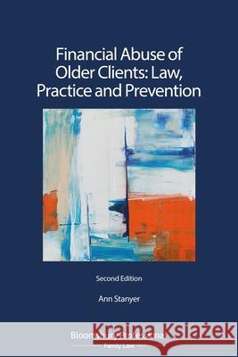 Financial Abuse of Older Clients: Law, Practice and Prevention Ann Stanyer 9781526513953 Tottel Publishing - książka