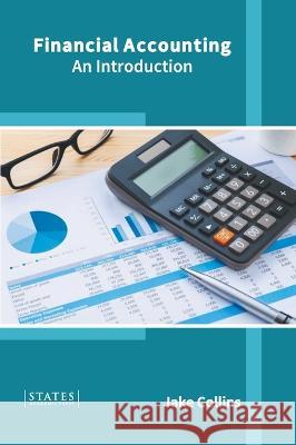 Financial Accounting: An Introduction Jake Collins 9781639892013 States Academic Press - książka