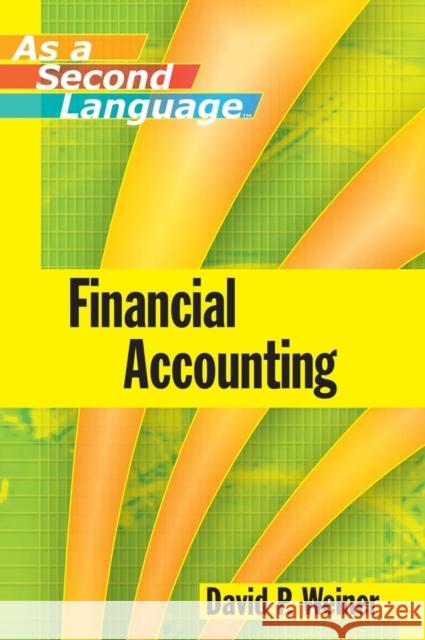 Financial Accounting as a Second Language David Weiner 9780470043882 John Wiley & Sons - książka